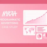 Nykaa programmatic Advertising Case Study